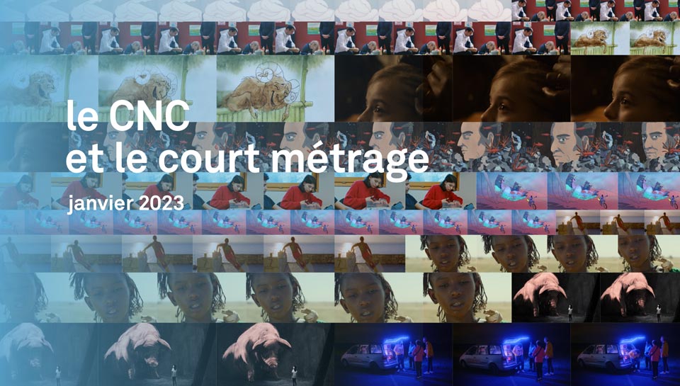 Le CNC et le court métrage - édition 2022 -