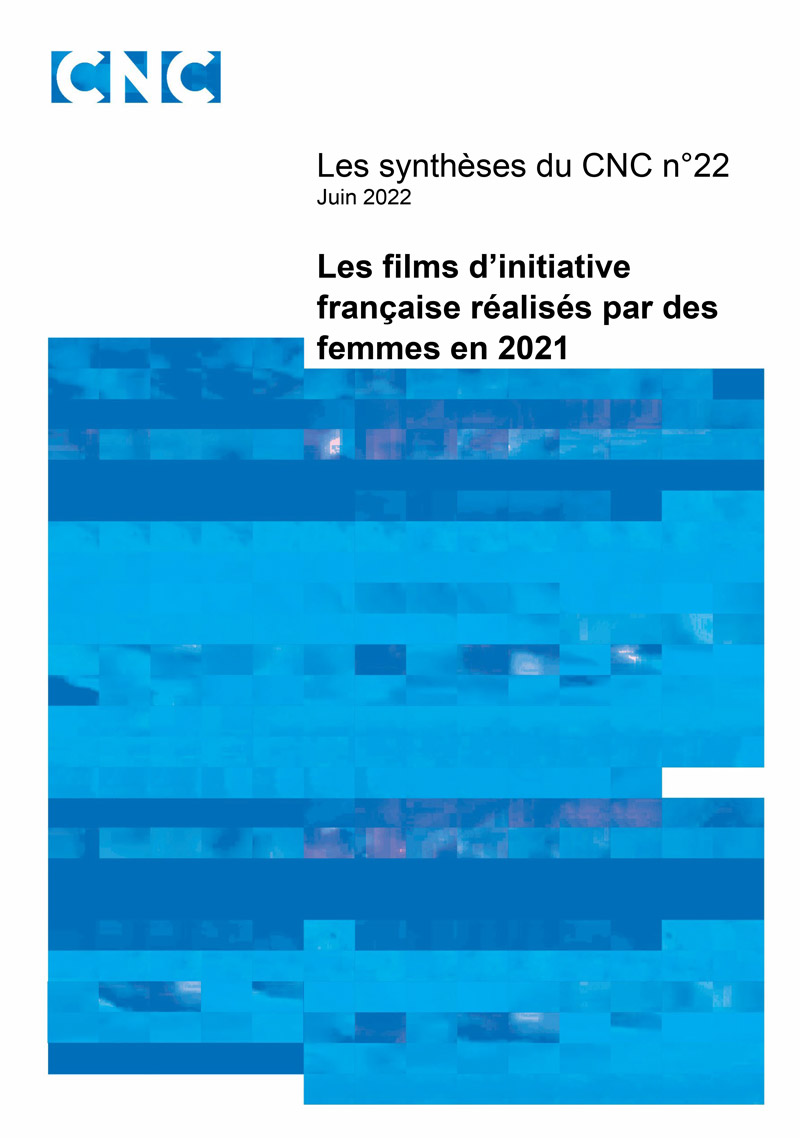 Synthèse n°22 - Les films d’initiative française réalisés par des femmes en 2021 - vgn
