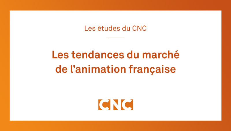 Les tendances du marché de l’animation française