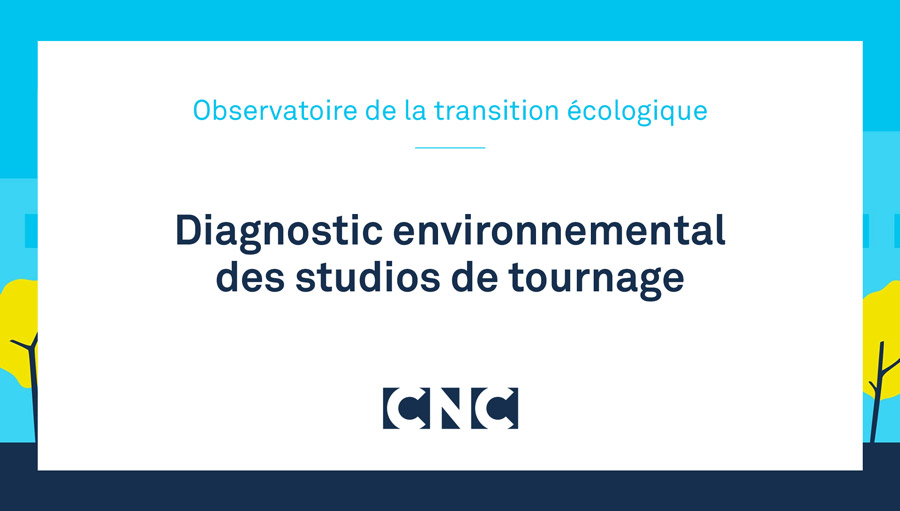 Observatoire de la transition écologique - Diagnostic environnemental des studios de tournage