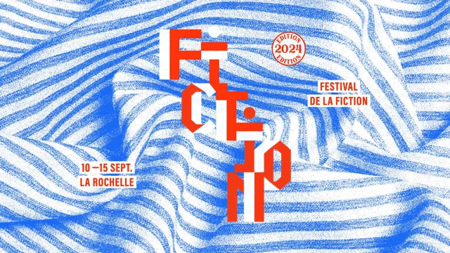 Festival de la Fiction de la Rochelle 2024 - vgn Film France