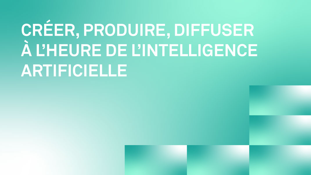 Journée IA - Créer, produire, diffuser à l’heure de l’intelligence artificielle