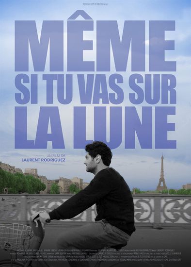 Affiche de Même si tu vas sur la Lune de Laurent Rodriguez