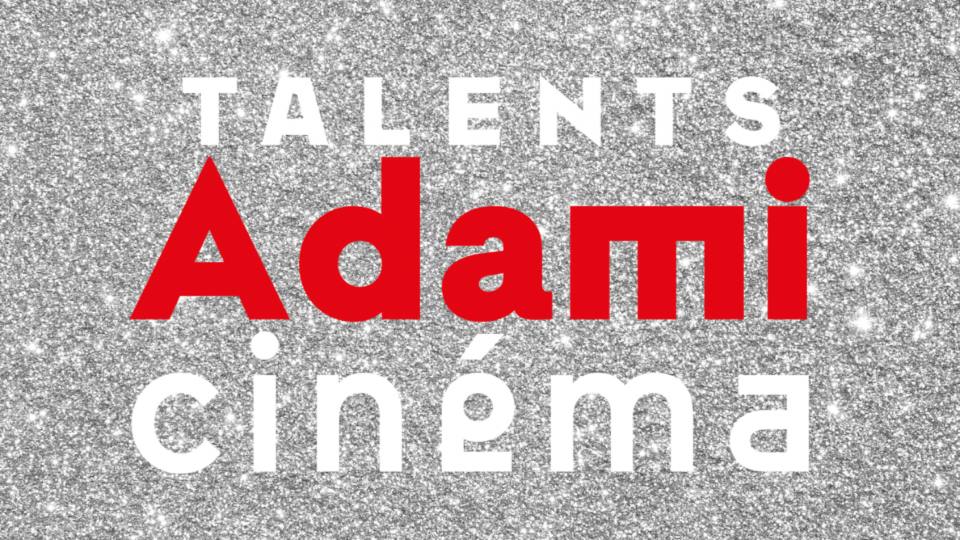 Talents Adami Cinéma 