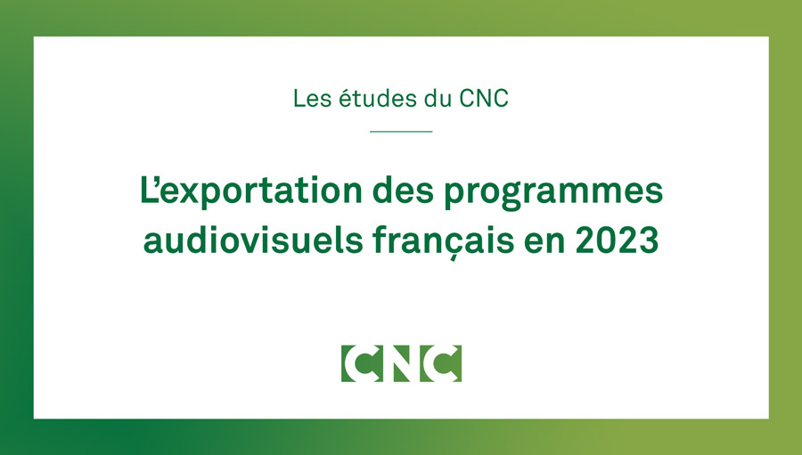 L’exportation des programmes audiovisuels français en 2023