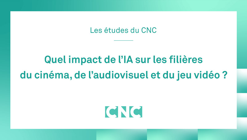 Quel impact de l’IA sur les filières du cinéma, de l’audiovisuel et du jeu vidéo 