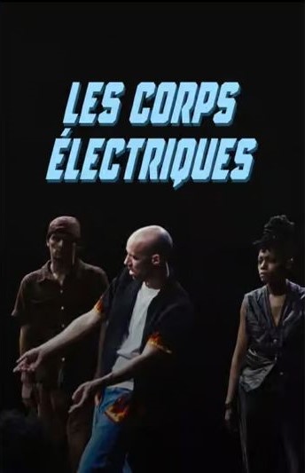 Affiche de « Les Corps électriques »