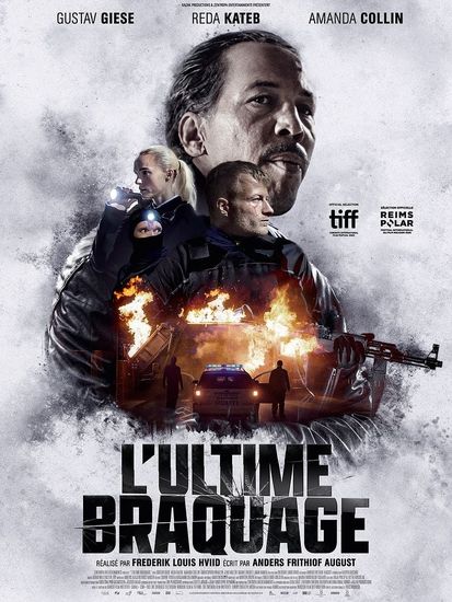 Affiche de L'Ultime braquage réalisé par Frederik Louis Hviid