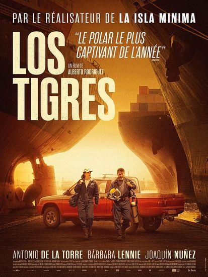 Affiche de Los tigres réalisé par Alberto Rodriguez