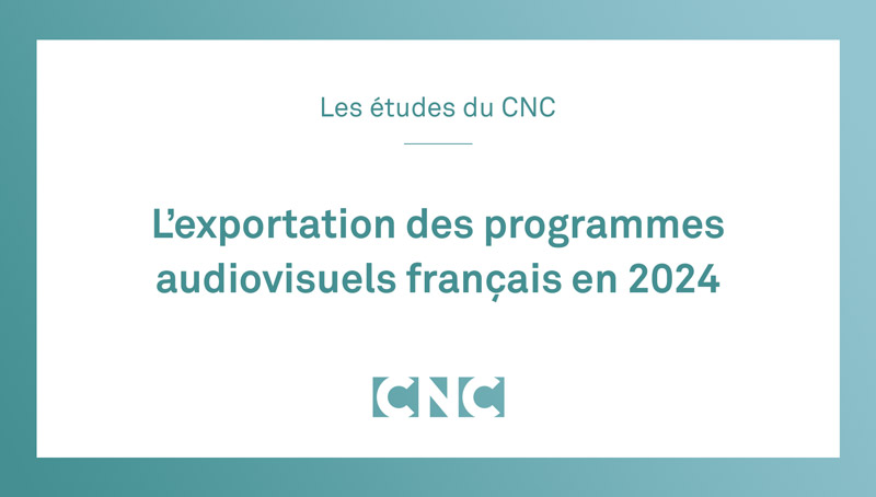 L’exportation des programmes audiovisuels français en 2024