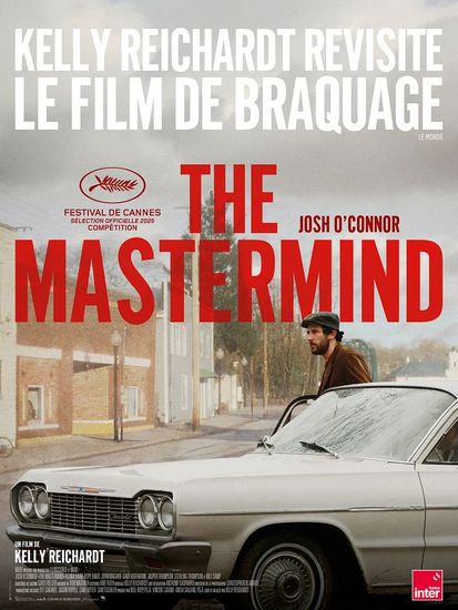 Affiche de The Mastermind réalisé par Kelly Reichardt