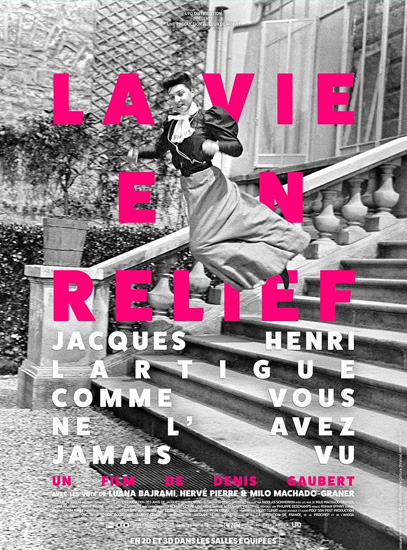 Affiche de « LA VIE EN RELIEF - JACQUES HENRI LARTIGUE »