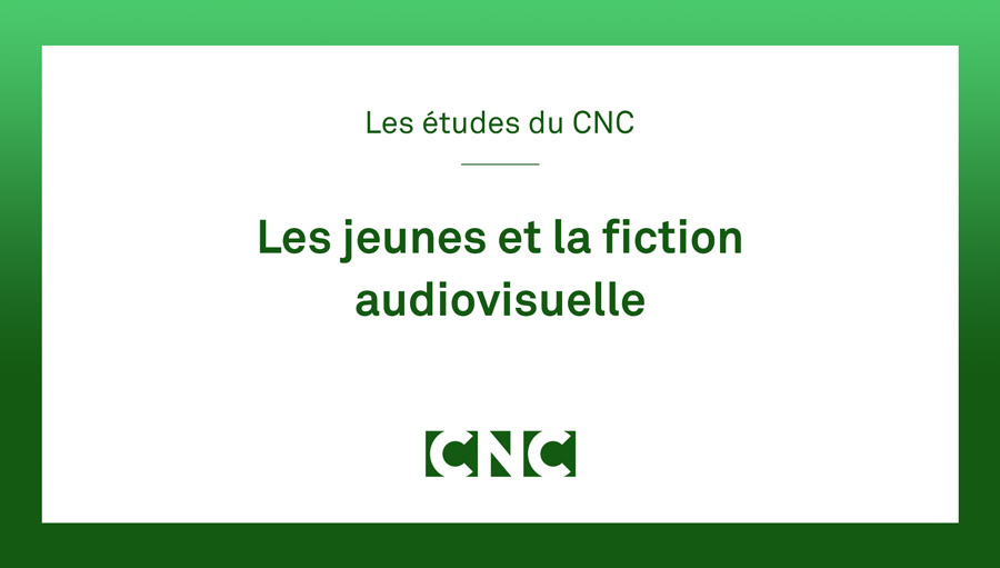 Les jeunes et la fiction audiovisuelle - vgn