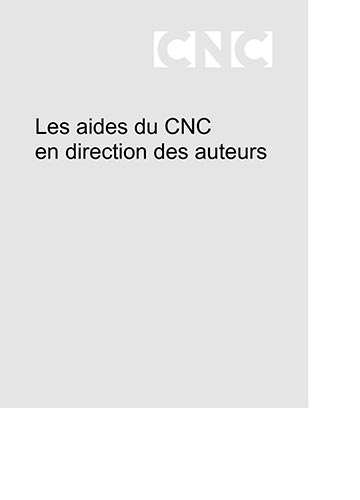 Guide des aides du CNC en direction des auteurs