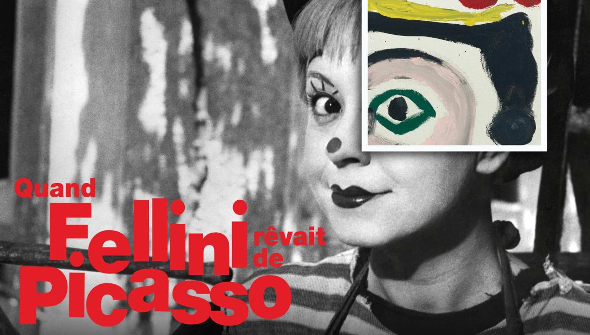 Affiche de l'exposition « Quand Fellini rêvait de Picasso »