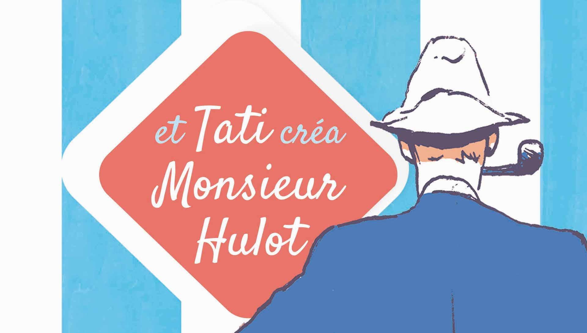 Et Tati créa Monsieur Hulot